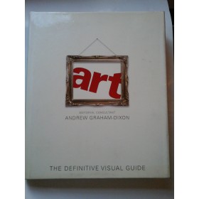  ART   The Definitve Visual Guide - Editorial consultant Andrew Graham-Dixon